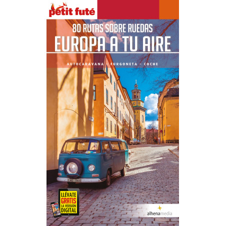 Europa a tu aire : 80 rutas sobre ruedas