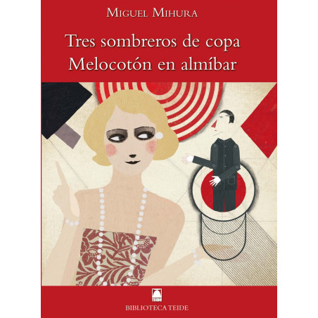 Tres sombreros de copa ; Melocotón en almíbar