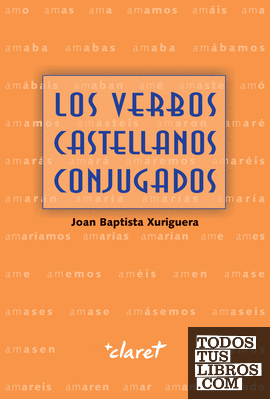 LOS VERBOS CASTELLANOS CONJUGADOS LOS VERBOS CASTELLANOS CONJUGADOS